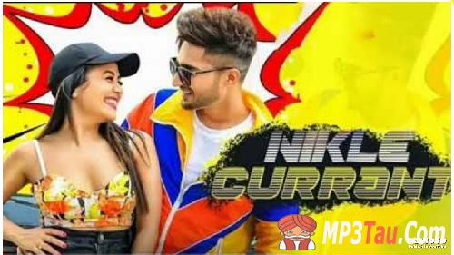 Nikle-Currant-Ft-Neha-Kakkar Jassi Gill mp3 song lyrics